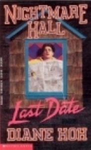 Nightmare Hall 11: Last Date by Diane Hoh
