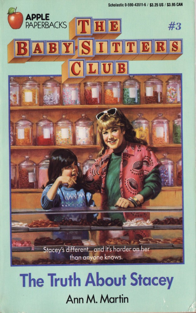 The Baby-Sitters Club 3 - The Truth About Stacey by Ann M Martin